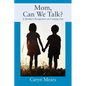 Mom, Can We Talk? A Mother's Perspective on Coming Out - Paperback