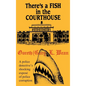 There's A Fish In The Courthouse - Hardcover