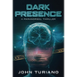 Dark Presence: A Paranormal Thriller - Paperback