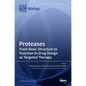 Proteases: From Basic Structure to Function to Drug Design as Targeted Therapy - Hardcover