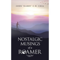Nostalgic Musings of a Roamer - Hardcover