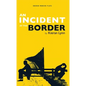 Incident at the Border - Paperback