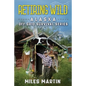 Retiring Wild: The Alaska Off Grid Survival Series - Paperback