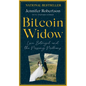 Bitcoin Widow: Love, Betrayal and the Missing Millions - Mass Market Paperbound