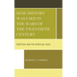 How History Was Used in the Wars of the Twentieth Century: Perpetual War for Perpetual Peace - Hardcover
