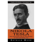 Nikola Tesla: Prophet of the Modern Technological Age (The Captivating Life of the Prophet of the Electronic Age) - Paperback