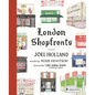 London Shopfronts: Illustrations of the City's Best-Loved Spots - Hardcover