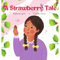 A Strawberry Tale - Hardcover