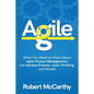 Agile: What You Need to Know About Agile Project Management, the Kanban Process, Lean Thinking, and Scrum - Paperback