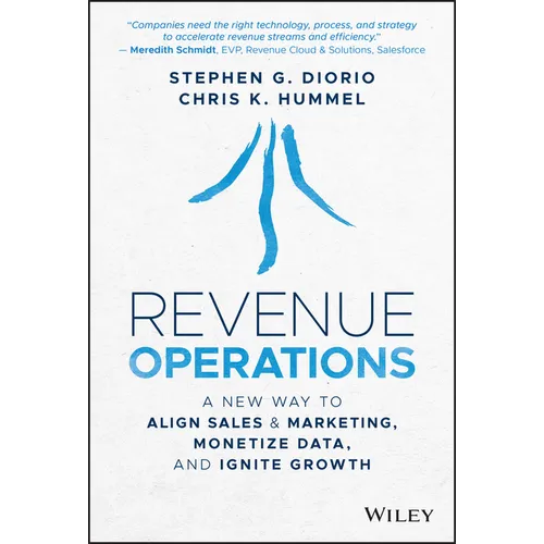 Revenue Operations: A New Way to Align Sales & Marketing, Monetize Data, and Ignite Growth - Hardcover