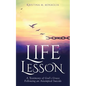 Life Lesson: A Testimony of God's Grace Following an Attempted Suicide - Paperback