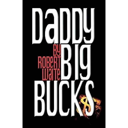 Daddy Big Bucks - Paperback