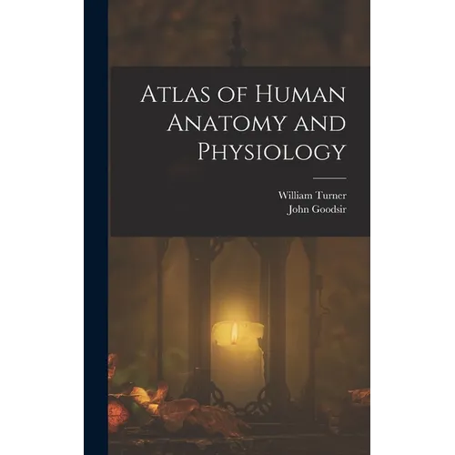 Atlas of Human Anatomy and Physiology - Hardcover