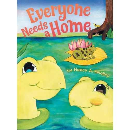 Everyone Needs a Home - Hardcover
