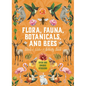 Flora, Fauna, Botanicals, and Bees Sticker, Color & Activity Book: Over 500 Unique Stickers! - Hardcover