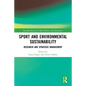 Sport and Environmental Sustainability: Research and Strategic Management - Paperback