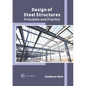 Design of Steel Structures: Principles and Practice - Hardcover