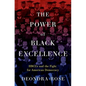 The Power of Black Excellence: Hbcus and the Fight for American Democracy - Hardcover