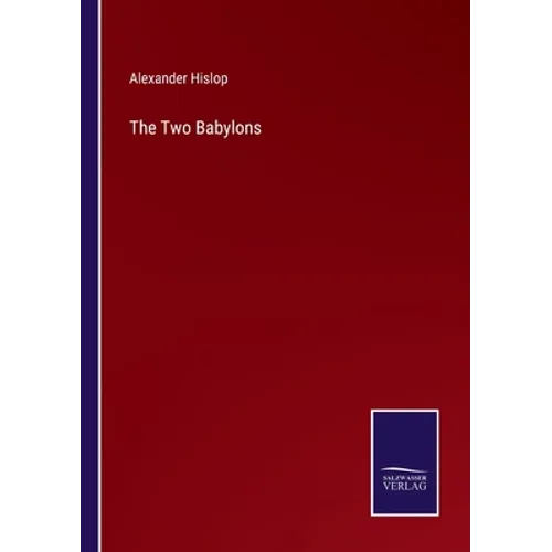 The Two Babylons - Paperback