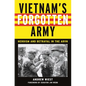Vietnam's Forgotten Army: Heroism and Betrayal in the ARVN - Paperback