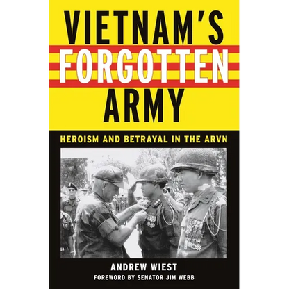Vietnam's Forgotten Army: Heroism and Betrayal in the ARVN - Paperback