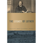 The Legacy of Luther - Hardcover