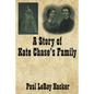 A Story of Kate Chase's Family - Paperback