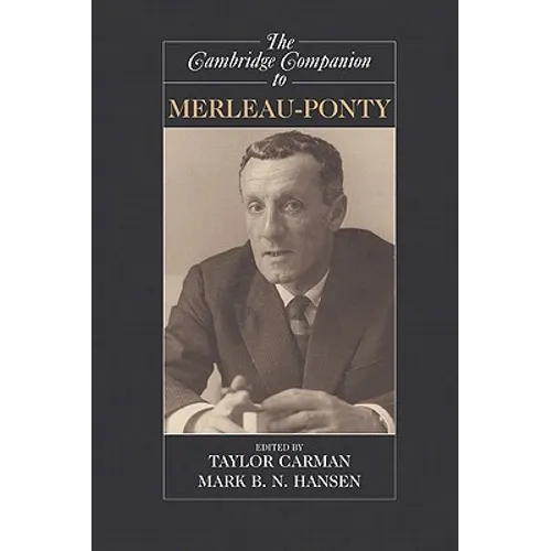 The Cambridge Companion to Merleau-Ponty - Paperback