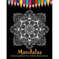 Mandalas Coloring Book For Adults Relaxation: Ultimate Mandala Coloring Book for Stress Relief, Relaxation and Meditation - Paperback