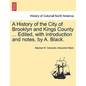 A History of the City of Brooklyn and Kings County ... Edited, with Introduction and Notes, by A. Black. - Paperback