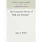 The Economic Theory of Risk and Insurance - Hardcover
