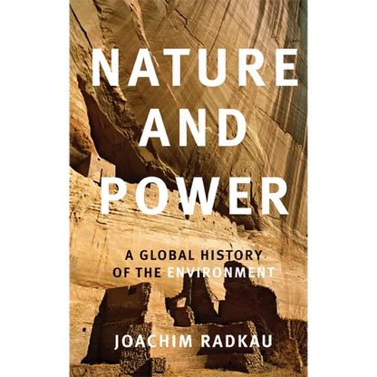 Nature and Power: A Global History of the Environment - Paperback