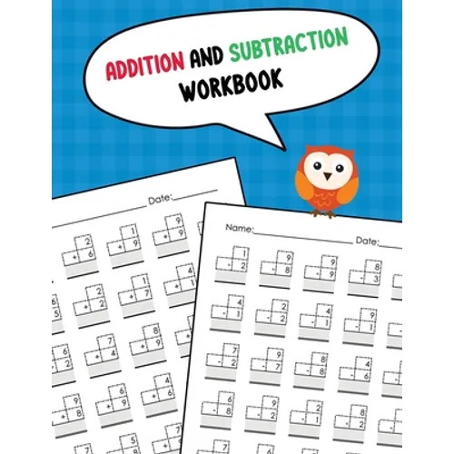 Addition and Subtraction Workbook: One Page A Day Single Digit Math Workbook for Prek to 1st Grade Students - Paperback