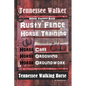 Tennessee Walker Horse Training Book By Rusty Fence, Horse Training, Horse Care, Horse Grooming, Horse Groundwork, Tennessee Walking Horse - Paperback