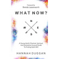 What Now?: A Young Adult's Practical, Spiritual, and Somewhat Unusual Guide to Finding God's Will - Paperback
