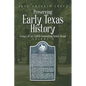 Preserving Early Texas History: Essays of an Eighth-Generation South Texan - Paperback
