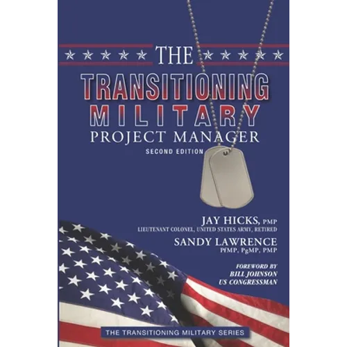 The Transitioning Military Project Manager: Second Edition - Paperback