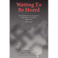 Waiting to Be Heard: The Polish Christian Experience Under Nazi and Stalinist Oppression 1939-1955 - Hardcover