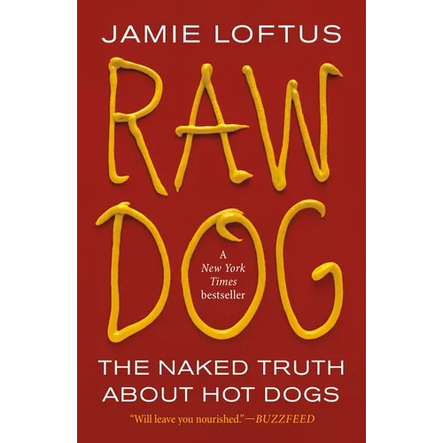Raw Dog: The Naked Truth about Hot Dogs - Paperback