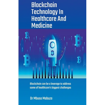 Blockchain Technology In Healthcare And Medicine - Paperback