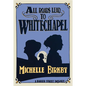 All Roads Lead to Whitechapel - Hardcover