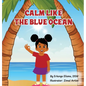 Calm Like the Blue Ocean - Hardcover