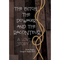 The Bitch, The Dowager and The Raconteur: A Love Story - Hardcover