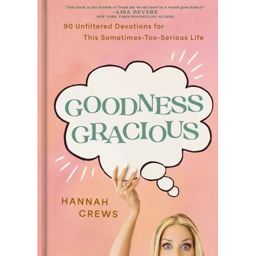 Goodness Gracious - Hardcover