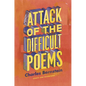 Attack of the Difficult Poems: Essays and Inventions - Paperback