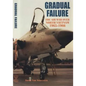 Gradual Failure: The Air War Over North Vietnam 1965-1966 - Paperback