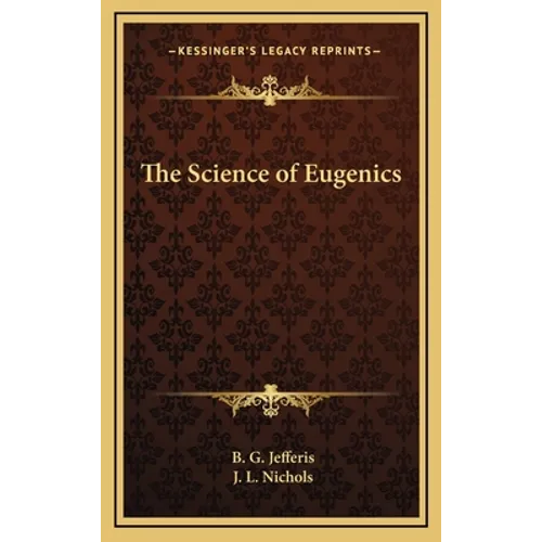 The Science of Eugenics - Hardcover
