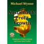 Sustainable Profit Growth: Hundreds of Ways to Keep and Grow Your Profits - Paperback