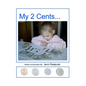 My 2 Cents - Paperback