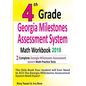 4th Grade Georgia Milestones Assessment System Math Workbook 2018: The Most Comprehensive Review for the Math Section of the GMAS TEST - Paperback